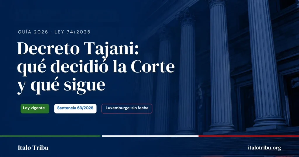 Decreto Tajani y Ley 74/2025: estado de la ciudadanía italiana por descendencia en octubre de 2026